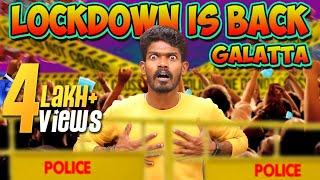 Lockdown is Back Galatta | Madrasi | Galatta Guru | Lockdown