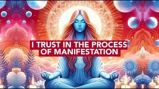Manifest - I trust in the process of manifestation and know that my dreams are coming true