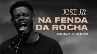 NA FENDA DA ROCHA - José Jr | Conferência Onda Dura 2023