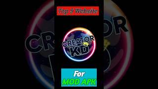 TOP 5 WEBSITES FOR MOD APK #creatorkd