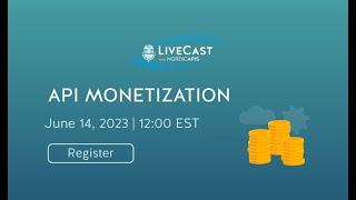 LiveCast: API Monetization