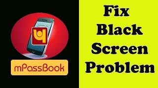 How to Fix PNB mPassBook Black Screen Error Problem Solve in Android & Ios