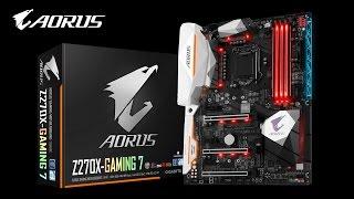 GIGABYTE AORUS 200 Series - Z270X-GAMING 7 Motherboard Unboxing & Overview