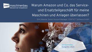 owl maschinenbau Kongress 2021: "Warum Amazon & Co. das Service- und Ersatzteilgeschäft überlassen?"