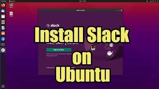 How to install Slack for Linux on Ubuntu