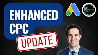 The End Of Enhanced CPC - What's The Best Bid Strategy To Use - Google Ads Bidding Strategy Update