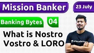 7:45 AM - Banking Bytes by Kush Sir | What is Nostro Vostro & LORO (Day #4)