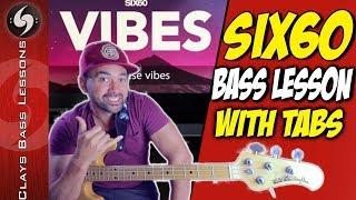 VIBES - Bass Lesson with TABS - SIX60