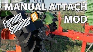 Fs19 Mods - Manual Attach v1.0