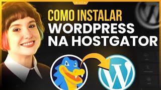 Como Escolher Hospedagem e Instalar WordPress na HostGator | Passo a Passo - 2024