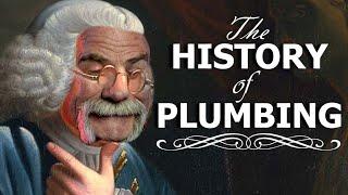 The History Of Plumbing With Roger Wakefield