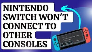 How To Fix Nintendo Switch Unable To Connect With Others Error [Updated 2024]