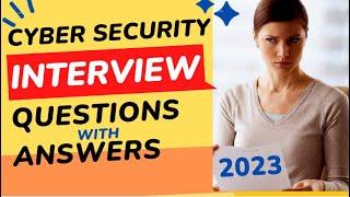 Cyber Security Interview Questions and Answers 2023 | Ethical Hacking | Cyber Security |