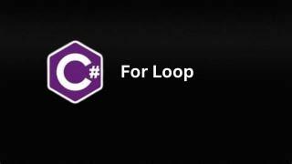 For Loop in C# (Part 8)