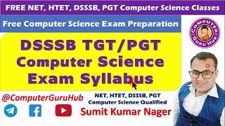 DSSSB TGT and PGT Computer Science | Exam Pattern | Syllabus | Preparation Tips | Free Classes