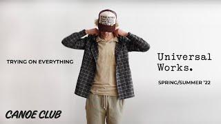 Universal Works Spring/Summer '22 | Trying on Everything