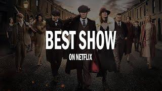 Why PEAKY BLINDERS is The BEST Show On Netflix