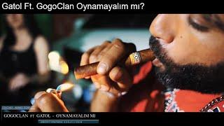 GogoClan X Gatol Bia - Oynamayalım mı? (Official Video)