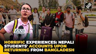 Nepalese students share harrowing experiences upon returning home from Bangladesh