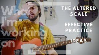 How to Practice the ALTERED SCALE