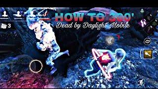 HOW TO 360's ?! | Dead by Daylight Mobile