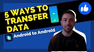 5 Ways to Transfer Data from Android to Android