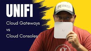 UniFi Gateways vs UniFi Cloud Consoles