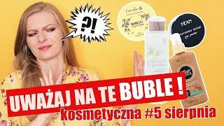  POLECANE KOSMETYKI, A DLA MNIE TOTALNE BUBLE! Kosmetyczna #5 sierpnia