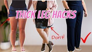 9 Life changing clothing hacks for thick legs