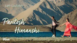 Himanshi & Paritosh || Prewedding Short Film  || LADAKH || 2022