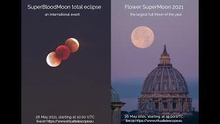 “The Flower Super Blood Moon Total Eclipse”: online observation – 26 May  2021