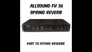 ALLSOUND FH 36 WEST GERMAN SPRING REVERB! IR DEMO