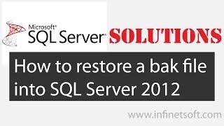 How to restore a bak file into SQL Server 2012(Video)