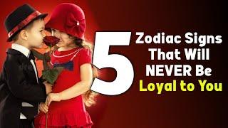 5 Zodiac Signs That Will NEVER Be Loyal to You  #zodiac