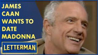 Is James Caan Upset With Dave? | Letterman