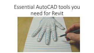 Essential AutoCAD tools you need for Revit