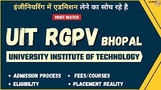 UIT RGPV Bhopal Placement Reality | Admission Process | Eligibility | Fees | Courses | Av Package