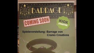 Berlin Brettspiel Con 2018- Spielevorstellung - Cranio Creations, Spiel: Barrage