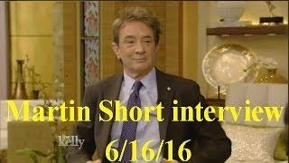 Martin Short interview Live! With Kelly co-host Kevin Hart 6/16/16 (June 16, 2016)