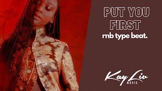 [FREE] Normani x Sevyn Streeter x SZA Type Beat - “Put You First“ (prod. by KayLivMusic)