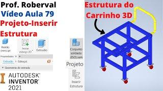 Aula 79 - Estrutura Tubular do Carrinho no Inventor 2021.