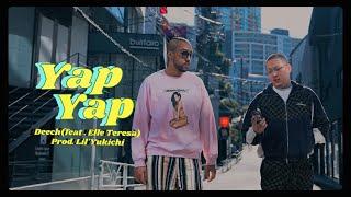 Deech × Lil'Yukichi - Yap Yap  feat. Elle Teresa (Official Video)