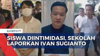 Kasus Siswa SMA Diintimidasi di Surabaya, Sekolah Tolak Berdamai dan Laporkan Ivan Sugianto