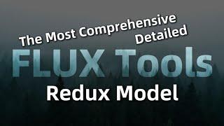 Flux-Tools 2️⃣: Redux Model User Guide – The Replacement for IPAdapter May Not Be Another IPAdapter!