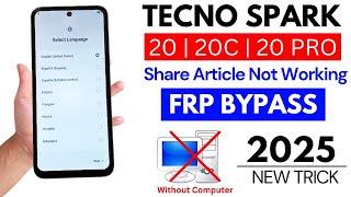 Tecno Spark 20 | 20C | 20 Pro Google/FRP Bypass Without Pc 2025 | WiFi Share Article Option Not Open