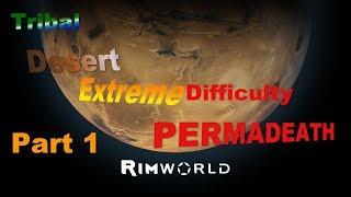 Rimworld Tribal Extreme Desert Permadeath pt 1