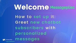 How to set up a Welcome Message in Smart Sender: Greet new chatbot subscribers, personalized message