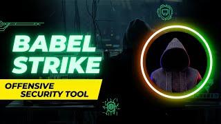 Introducing BabelStrike offensive security tool