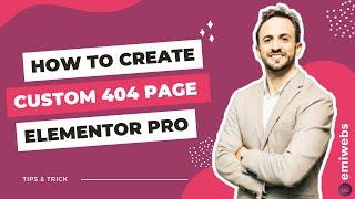 How to Create a Custom 404 Page with Elementor Pro