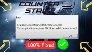 How To Fix Counter Strike 2 The Application Requires DX11 No Valid Devices Found | CS2 DirectX Error